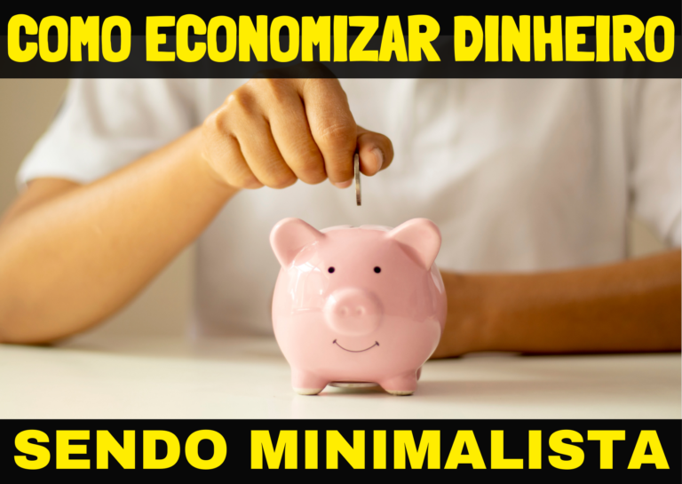 Como economizar dinheiro sendo minimalista