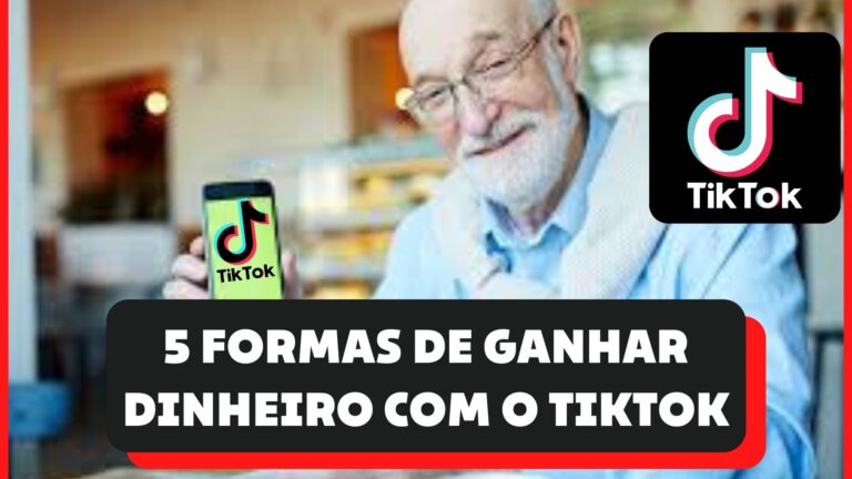 5 formas de ganhar dinheiro com o TikTok.