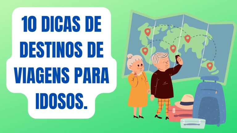10 dicas de destinos de viagens para Idosos.