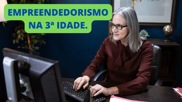 Empreendedorismo na 3ª idade.