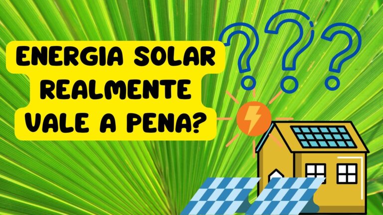 Ter energia solar realmente vale a pena?