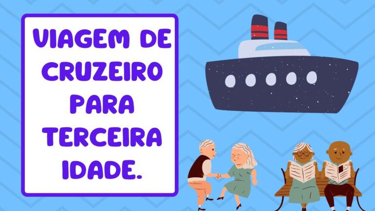 Viagem de Cruzeiro para Terceira Idade.