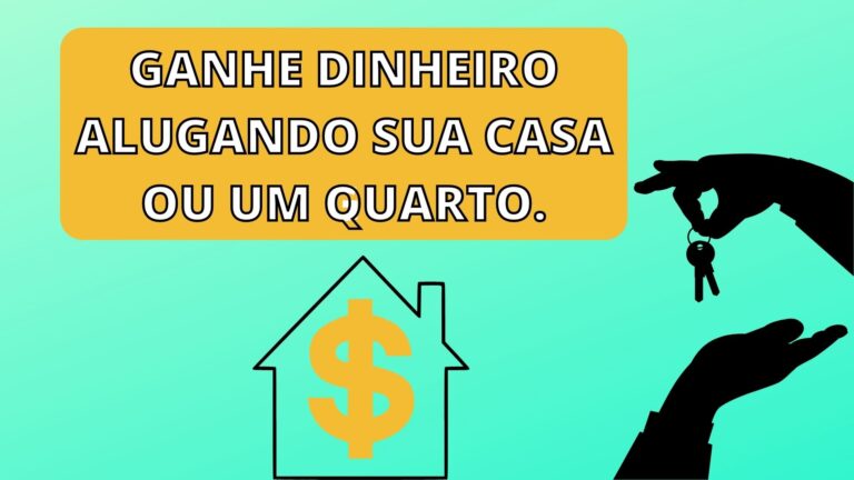 Ganhe dinheiro alugando sua casa ou um quarto.
