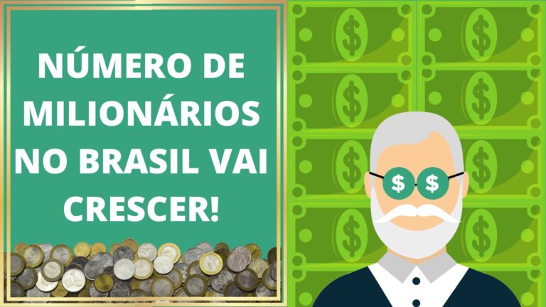 Número de milionários no Brasil vai crescer!