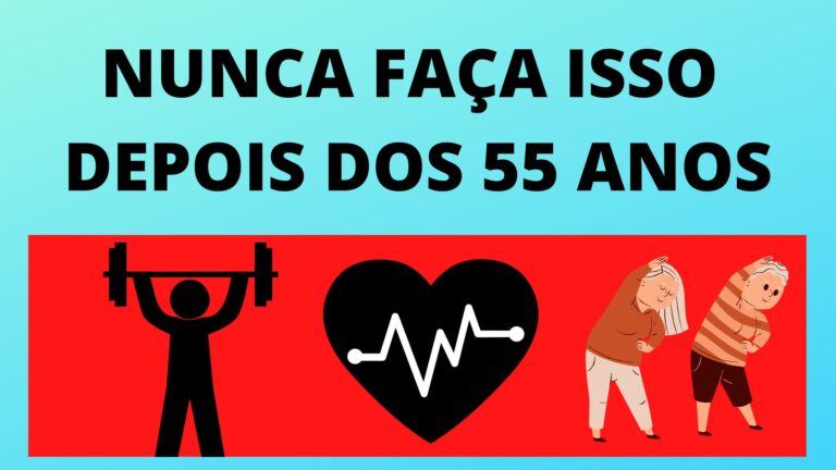 Nunca faça isso depois dos 55 anos