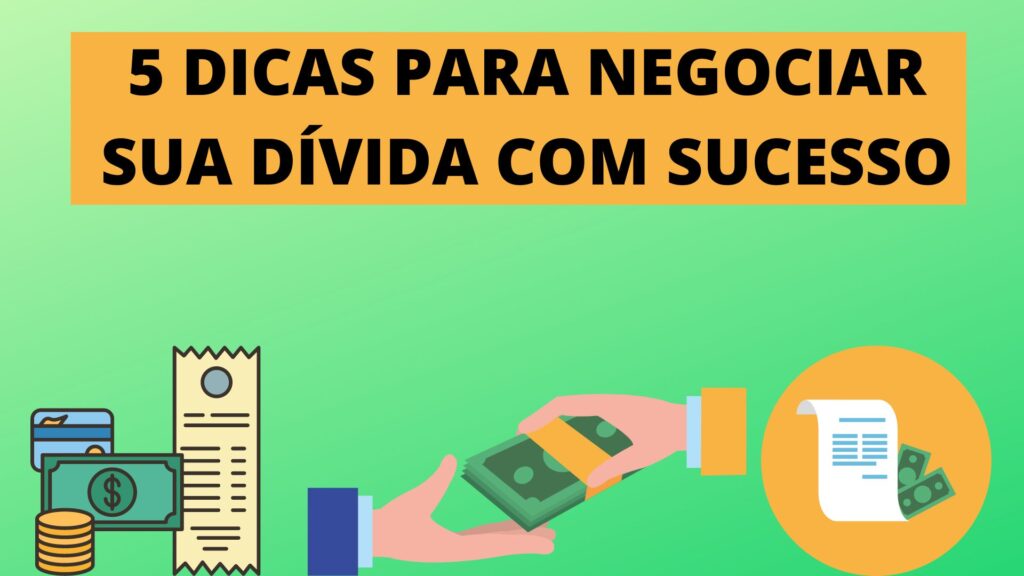 5 dicas para negociar sua dívida com sucesso