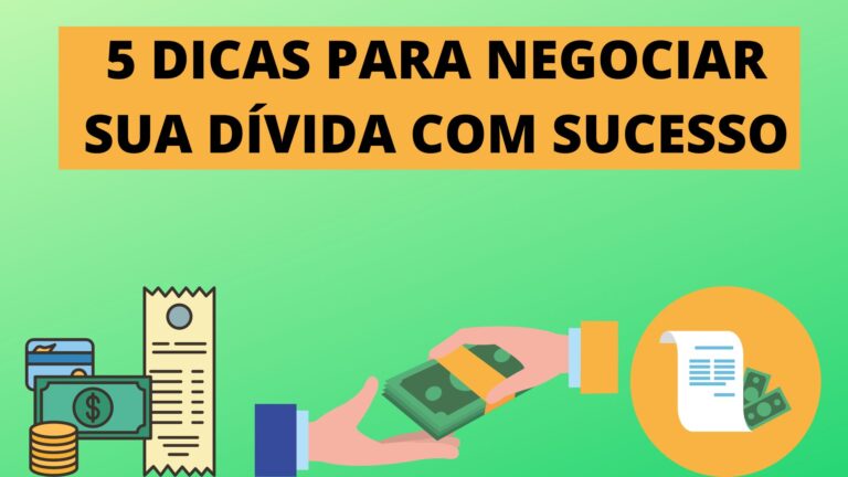 5 dicas para negociar sua dívida com sucesso