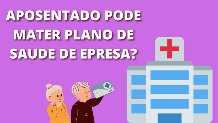 Aposentado pode manter plano de saude de empresa?