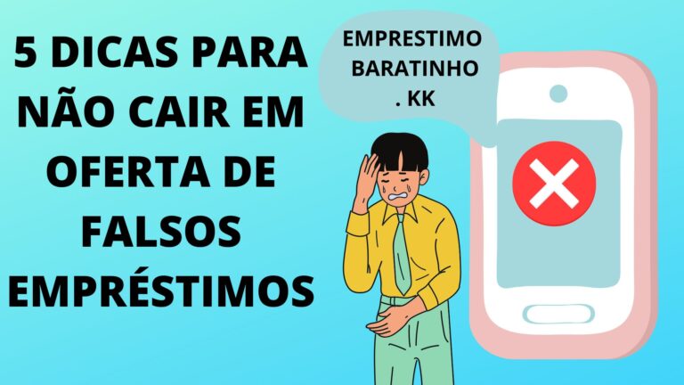 5 dicas para não cair em oferta de falsos empréstimos