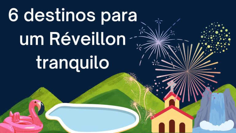 6 destinos para um Réveillon tranquilo