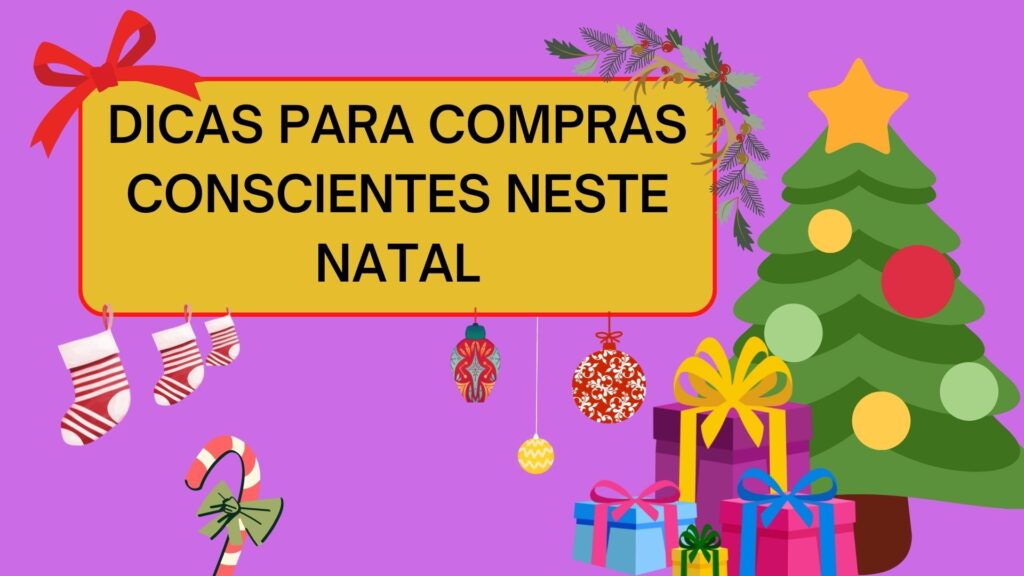 Dicas para compras conscientes neste Natal