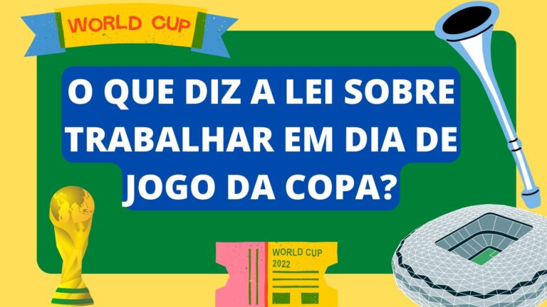 O que diz a lei sobre trabalhar em dia de copa?