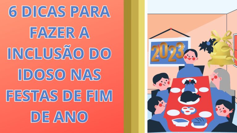6 dicas para fazer a inclusão do idoso nas festas de fim de ano