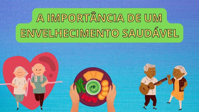 A importância de um envelhecimento saudável