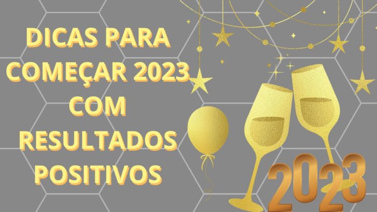 Dicas para começar 2023 com resultados positivos