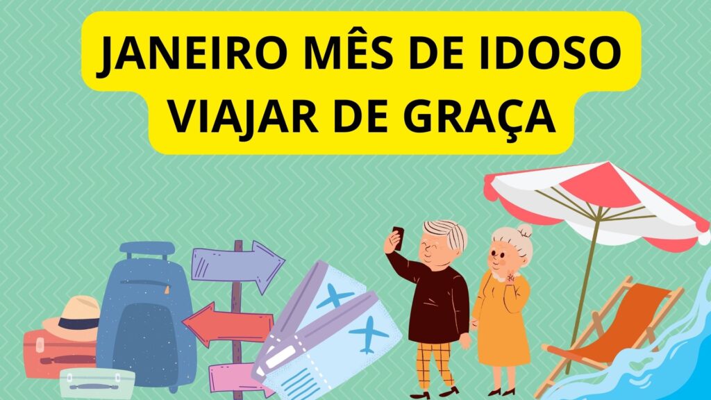Janeiro mês de idoso viajar de graça.