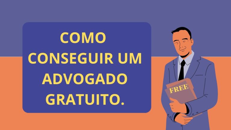 Como conseguir um advogado gratuito.