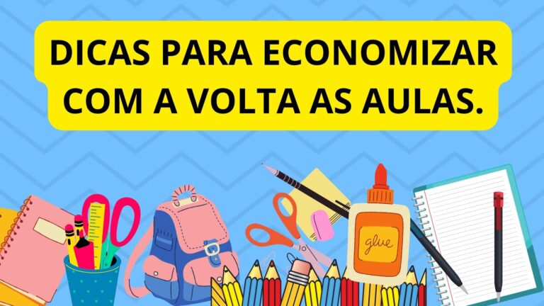 Dicas para economizar com a volta as aulas.