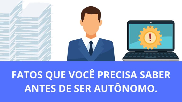 Fatos que você precisa saber antes de ser autônomo.