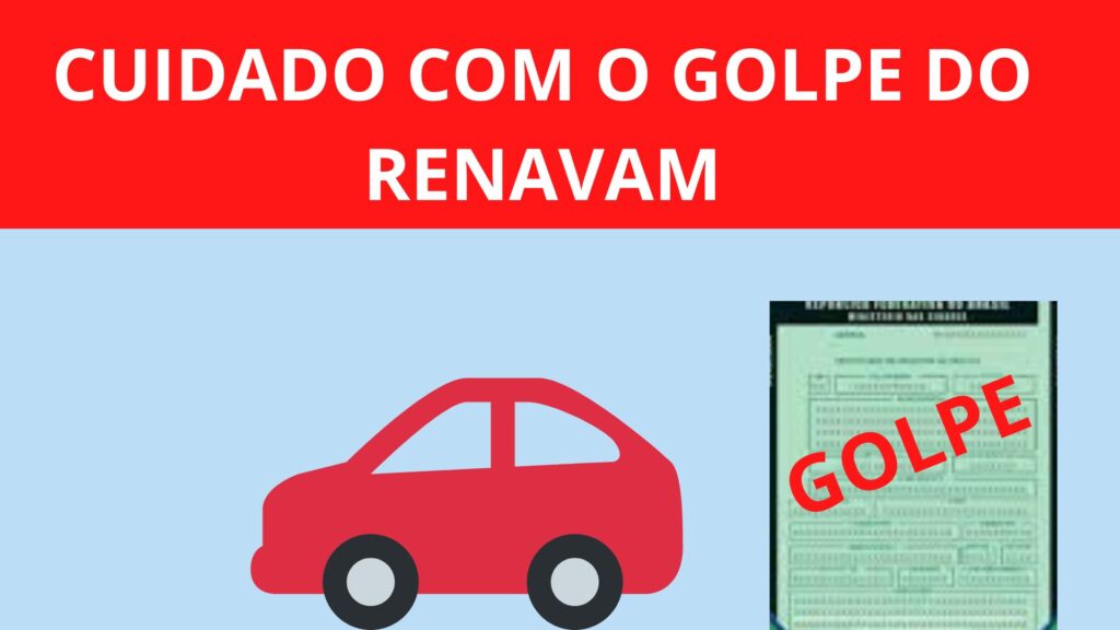 Cuidado Golpe do Renavam